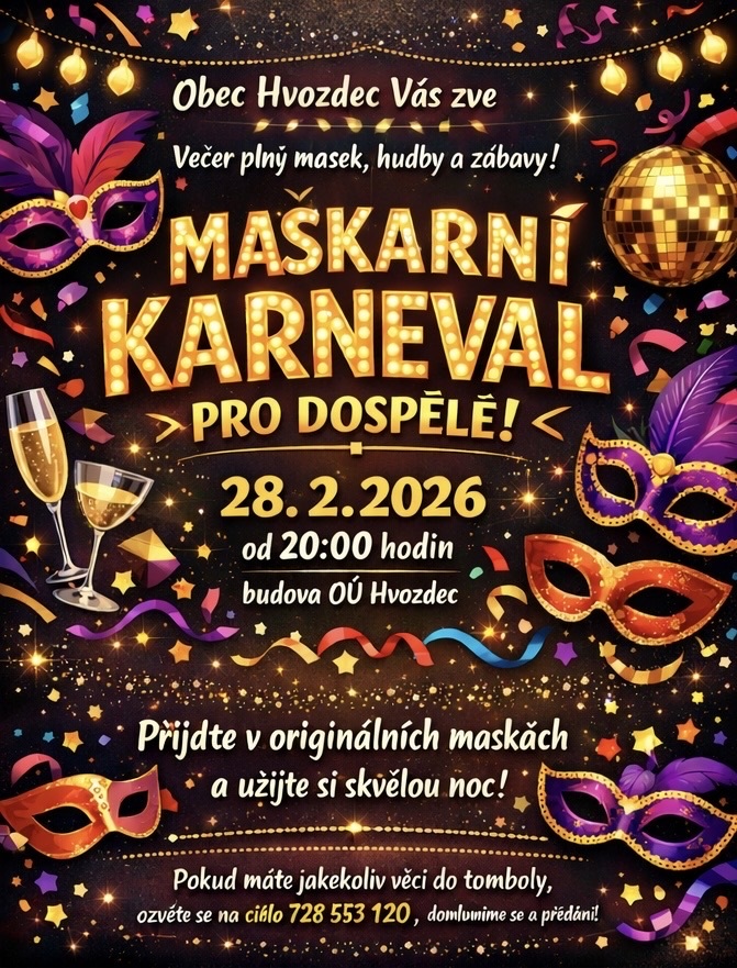 P O Z V Á N K A: na maškarní karneval pro dospělé v sobotu 28.února 2026 od 20:00 hodin v kulturním domě Hvozdec
